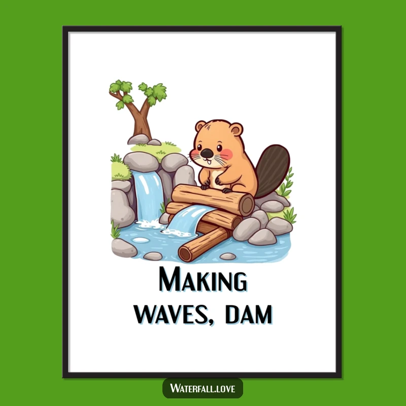 Funny Beaver Dam Digital Print: Instant Motivational Decor